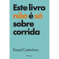 Este livro não é só sobre corrida