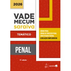 Vade Mecum Penal - Temático - 11ª Edição 2026 Vade Mecum Penal - Temático - 11ª Edição 2026