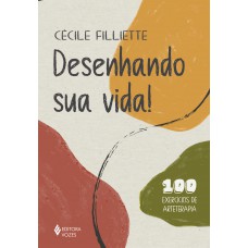 Desenhando sua vida! Desenhando sua vida!