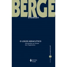 O logos heraclítico O logos heraclítico
