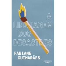 A linguagem dos desastres