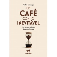 Um café com o inevitável