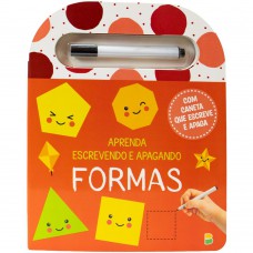 Aprenda Escrevendo e Apagando: Formas Aprenda Escrevendo e Apagando: Formas