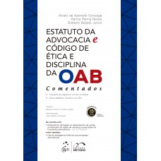 Estatuto da Advocacia e Código de Ética e Disciplina da Oab - Comentados - 10ª Edição 2026