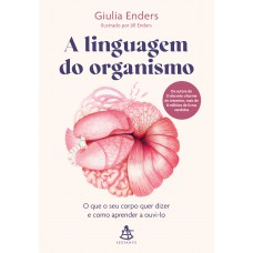 A linguagem do organismo A linguagem do organismo