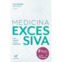 Medicina excessiva 2.ed.(vencedor jabuti acadêmico 2025)
