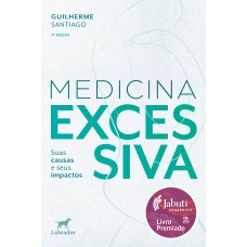 Medicina excessiva 2.ed.(vencedor jabuti acadêmico 2025)