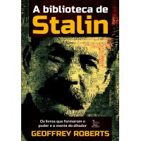 A biblioteca de Stalin A biblioteca de Stalin