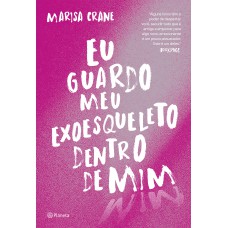 Eu guardo meu exoesqueleto dentro de mim Eu guardo meu exoesqueleto dentro de mim