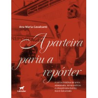 A parteira pariu a repórter