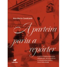 A parteira pariu a repórter