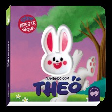 Plantando com Theo - Aperte Aqui