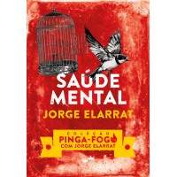 Saúde Mental - Coleção Pinga-fogo com Jorge Elarrat Saúde Mental - Coleção Pinga-fogo com Jorge Elarrat