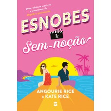 Esnobes & sem-noção Esnobes & sem-noção