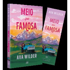 Meio que famosa – Uma comédia romântica sensível sobre uma ex-estrela do rock e um empreiteiro atraente Meio que famosa – Uma comédia romântica sensível sobre uma ex-estrela do rock e um empreiteiro atraente