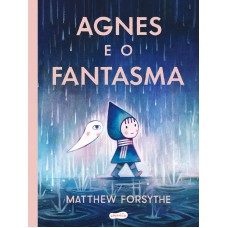 Agnes e o fantasma – Uma história encantadora sobre convivência e amizade