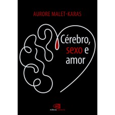 Cérebro, sexo e amor