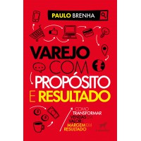 Varejo com propósito e resultado