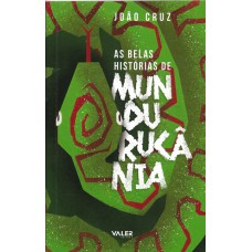 As Belas Histórias de Mundurukânia