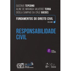 Fundamentos do Direito Civil - Responsabilidade Civil - Vol. 4 - 7ª Edição 2026