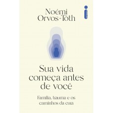 Sua vida começa antes de você