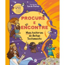 Procure e encontre - Mais histórias do Antigo Testamento Procure e encontre - Mais histórias do Antigo Testamento