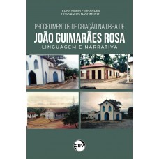 Procedimentos de criação na obra de João Guimarães Rosa