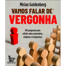 Vamos falar de vergonha Vamos falar de vergonha