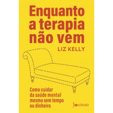 Enquanto a terapia não vem