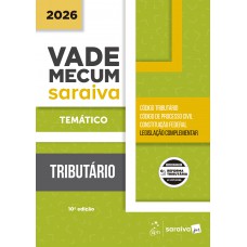 Vade Mecum Tributário - Temático - 10ª Edição 2026