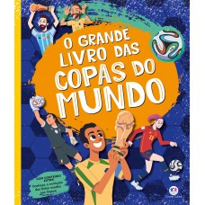 O grande livro das Copas do Mundo - Com figurinhas