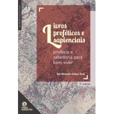 Livros proféticos e sapienciais Livros proféticos e sapienciais