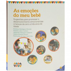 Crianças saudáveis e felizes: As Emoções do meu Bebê Crianças saudáveis e felizes: As Emoções do meu Bebê