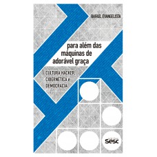 Para além das máquinas da adorável graça Para além das máquinas da adorável graça