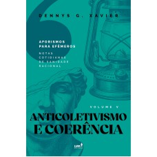 Anticoletivismo e Coerência