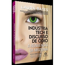 Indústria tech e discurso de ódio Indústria tech e discurso de ódio