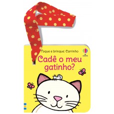Cadê o meu gatinho? Toque e brinque