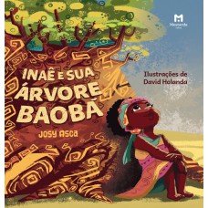 Inaê e sua Árvore Baobá Inaê e sua Árvore Baobá