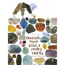 Quando você acha a pedra certa