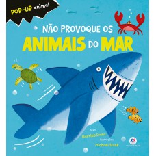 Não provoque os animais do mar