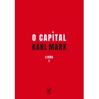 O capital: O processo de produção do capital (Vol. 1)