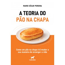 A teoria do pão na chapa