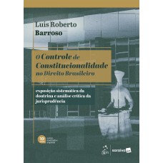O Controle de Constitucionalidade No Direito Brasileiro - 10ª Edição 2026