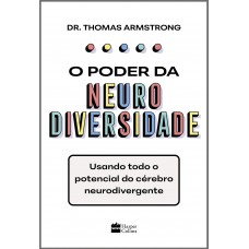 O poder da neurodiversidade: Usando todo o potencial do cérebro neurodivergente O poder da neurodiversidade: Usando todo o potencial do cérebro neurodivergente
