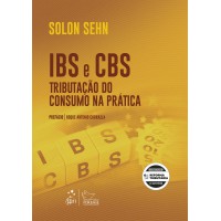 Ibs e Cbs: Tributação do Consumo Na Prática - 1ª Edição 2026 Ibs e Cbs: Tributação do Consumo Na Prática - 1ª Edição 2026