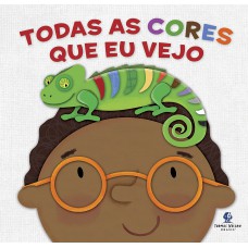 Todas as cores que eu vejo – Um livro interativo que apresenta as cores para as crianças de forma lúdica e sensorial