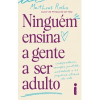 Ninguém ensina a gente a ser adulto