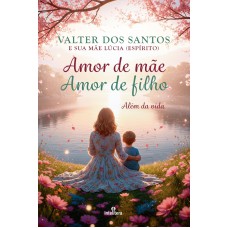 Amor de mãe, Amor de Filho