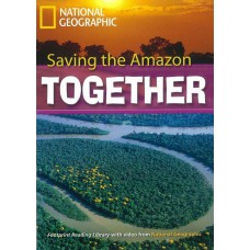 Footprint Reading Library - Level 7 2600 C1 - Saving the Amazon Together