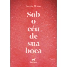 Sob o céu de sua boca Sob o céu de sua boca